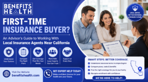 First-Time Insurance Buyer? An Advisor’s Guide to Working With Local Insurance Agents Near California