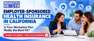 Can an Insurance Advisor Help You Compare Employer-Sponsored Health Insurance Options in California?